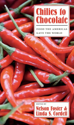 Stock image for Chilies to Chocolate: Food the Americas Gave the World for sale by SecondSale