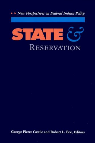 Imagen de archivo de State and Reservation : New Perspectives on Federal Indian Policy a la venta por Better World Books