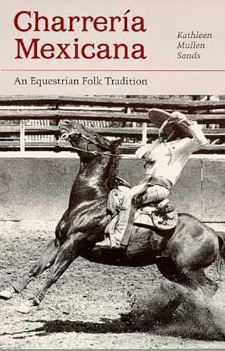 9780816513468: Charreria Mexicana: An Equestrian Folk Tradition