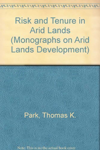 Stock image for Risk and Tenure in Arid Lands : The Political Ecology of Development in the Senegal River Basin for sale by N. Fagin Books
