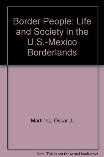 9780816513963: Border People: Life and Society in the U.S.-Mexico Borderlands