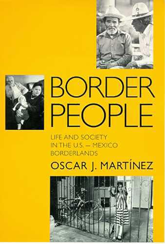 Stock image for Border People: Life and Society in the U.S.-Mexico Borderlands for sale by ThriftBooks-Dallas