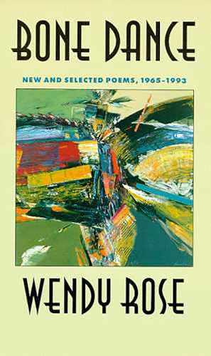 9780816514281: Bone Dance: New and Selected Poems, 1965-1993 (Volume 27) (Sun Tracks)