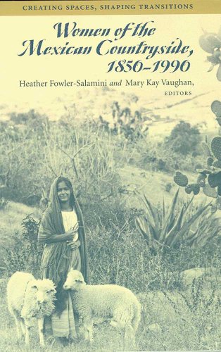 Imagen de archivo de Women of the Mexican Countryside, 1850-1990 : Creating Spaces, Shaping Transitions a la venta por Better World Books