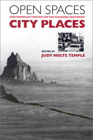 Stock image for Open Spaces, City Places: Contemporary Writers on the Changing Southwest for sale by HPB-Ruby