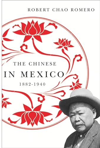 Stock image for The Chinese in Mexico, 1882-1940 for sale by Blackwell's