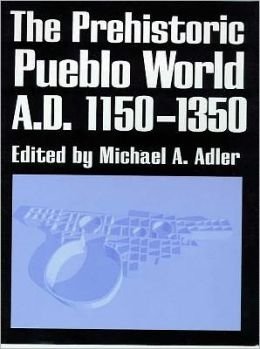 The Prehistoric Pueblo World, A. D. 1150-1350