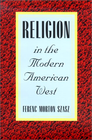 Stock image for Religion in the Modern American West for sale by Better World Books