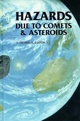 Stock image for Hazards Due to Comets and Asteroids (University of Arizona Space Science Series) for sale by Revaluation Books