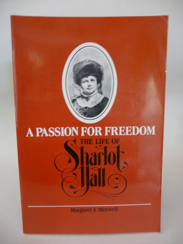 Beispielbild fr A Passion for Freedom: The Life of Sharlot Hall zum Verkauf von ThriftBooks-Dallas