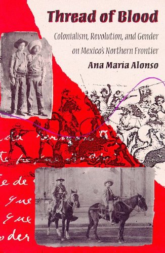 Thread of Blood : Colonialism, Revolution, and Gender on Mexico's Northern Frontier