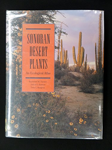 Stock image for Sonoran Desert Plants: An Ecological Atlas for sale by Hafa Adai Books