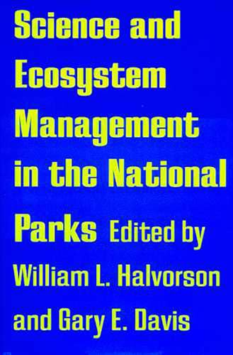 Stock image for Science and Ecosystem Management in the Naitonal Parks for sale by ThriftBooks-Dallas
