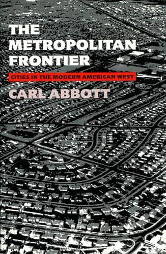 Imagen de archivo de The Metropolitan Frontier: Cities in the Modern American West a la venta por Wonder Book
