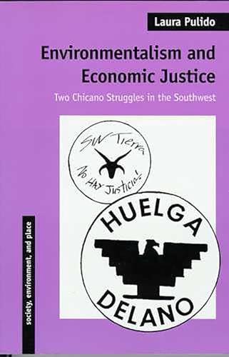 Beispielbild fr Environmentalism and Economic Justice : Two Chicano Struggles in the Southwest zum Verkauf von Better World Books