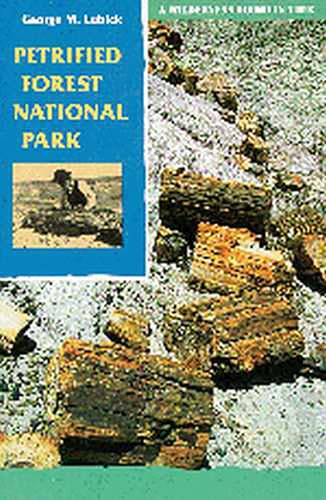 9780816516292: Petrified Forest National Park: A Wilderness Bound in Time