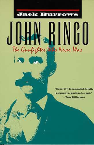 Beispielbild fr John Ringo: The Gunfighter Who Never Was zum Verkauf von Bookmans