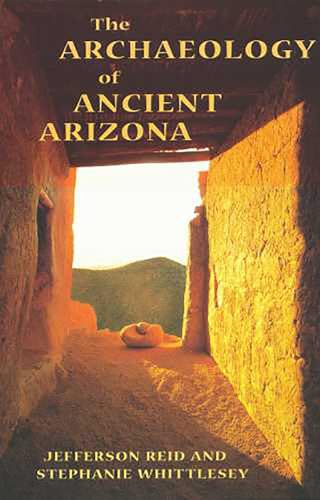 Imagen de archivo de The Archaeology of Ancient Arizona a la venta por BooksRun