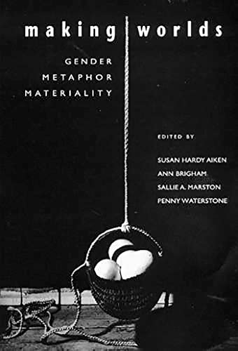 9780816517800: Making Worlds: Gender, Metaphor, Materiality