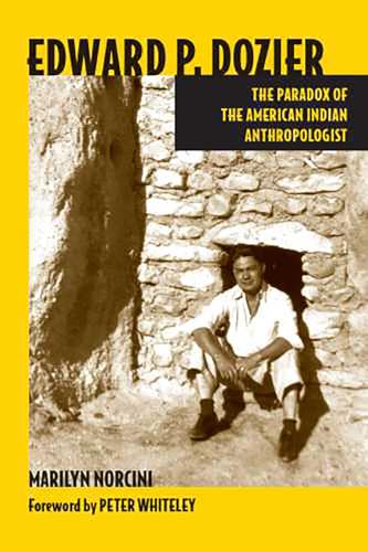 Stock image for Edward P. Dozier: The Paradox of the American Indian Anthropologist for sale by Revaluation Books