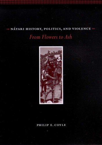 9780816519088: Nayari History, Politics, and Violence: From Flowers to Ash