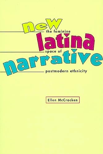 Stock image for New Latina Narrative: The Feminine Space of Postmodern Ethnicity for sale by SecondSale