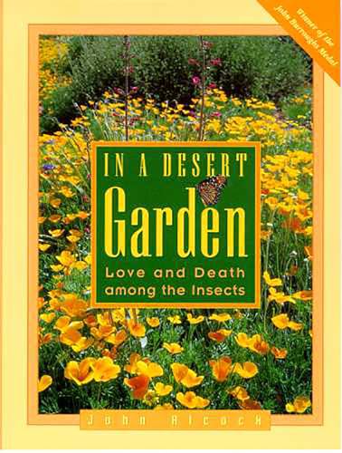 Imagen de archivo de In a Desert Garden: Love and Death Among the Insects a la venta por ThriftBooks-Atlanta