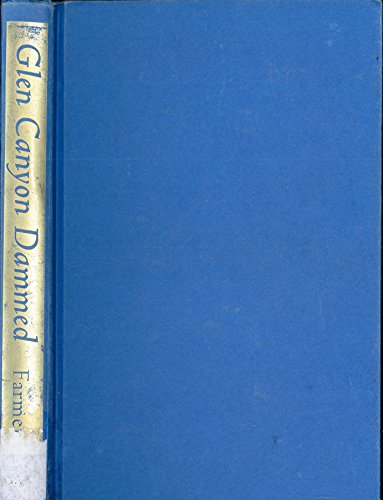 Beispielbild fr Glen Canyon Dammed: Inventing Lake Powell and the Canyon Country zum Verkauf von Books of the Smoky Mountains