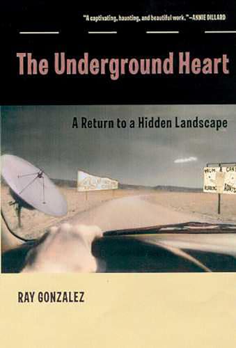 Imagen de archivo de The Underground Heart: A Return to a Hidden Landscape a la venta por ThriftBooks-Atlanta