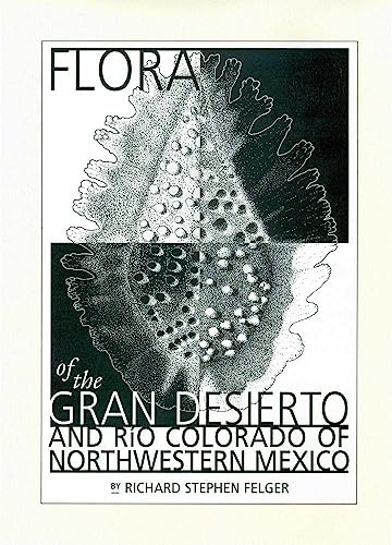 Imagen de archivo de Flora of the Gran Desierto and Rio Colorado of Northwestern Mexico. a la venta por N. Fagin Books