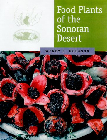 Imagen de archivo de Food Plants of the Sonoran Desert a la venta por Books Unplugged