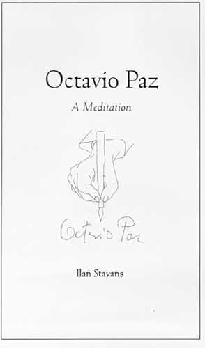 Octavio Paz: A Meditation (9780816520909) by Stavans, Ilan