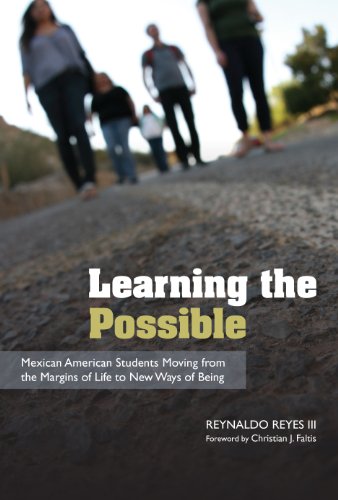 Imagen de archivo de Learning the Possible: Mexican American Students Moving from the Margins of Life to New Ways of Being a la venta por HPB-Red