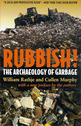 9780816521432: Rubbish!: The Archaeology of Garbage