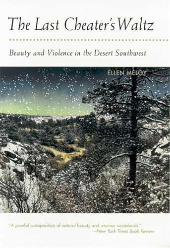 Imagen de archivo de The Last Cheater's Waltz: Beauty and Violence in the Desert Southwest a la venta por ThriftBooks-Atlanta