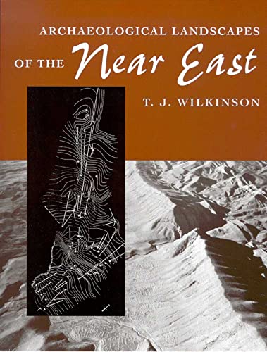 9780816521739: Archaeological Landscapes of the Near East