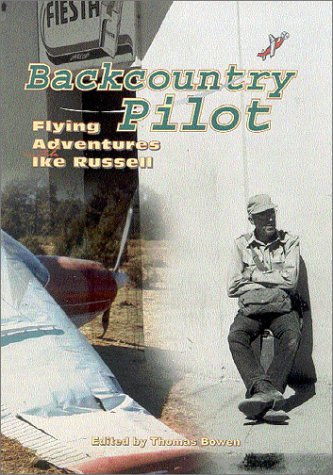 9780816521791: Backcountry Pilot: Flying Adventures with Ike Russell (Southwest Center Series)