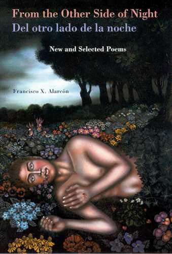 

From the Other Side of Night/Del Otro Lado De LA Noche: New and Selected Poems (Camino del Sol: A Latina and Latino Literary) [signed]