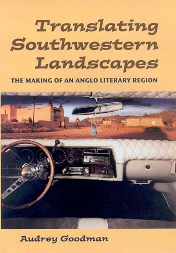 9780816521876: Translating Southwestern Landscapes: The Making of an Anglo Literary Region, 1880-1930