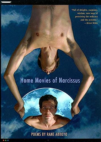 Home Movies of Narcissus (Camino del Sol) (9780816521951) by Arroyo, Rane
