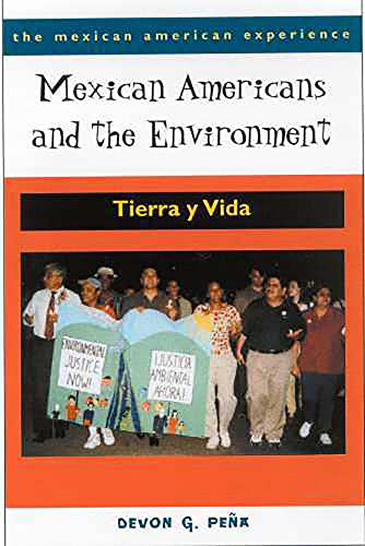 Beispielbild fr Mexican Americans and the Environment: Tierra y Vida (The Mexican American Experience) zum Verkauf von BooksRun