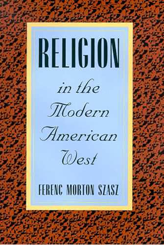 Beispielbild fr Religion in the Modern American West zum Verkauf von Better World Books