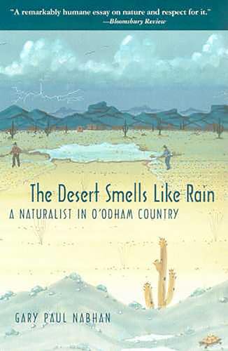 Beispielbild fr The Desert Smells Like Rain : A Naturalist in o'odham Country zum Verkauf von Better World Books