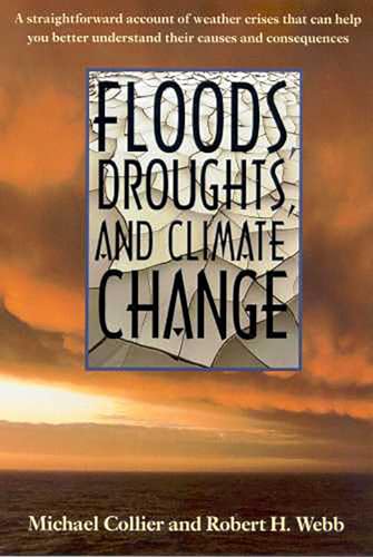 Floods, Droughts, and Climate Change - Michael Collier, Robert H. Webb