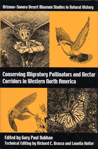 Conserving Migratory Pollinators and Nectar Corridors in Western North America - Nabhan, G.P. (Ed.)