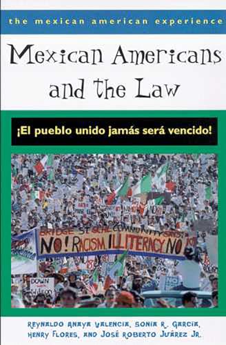 Imagen de archivo de Mexican Americans and the Law: ¡El pueblo unido jamás será vencido! (The Mexican American Experience) a la venta por HPB-Ruby