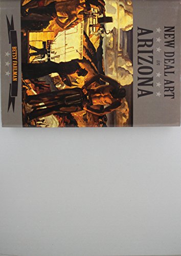 Beispielbild fr New Deal Art in Arizona zum Verkauf von Better World Books
