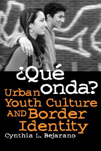 9780816522972: Qu Onda?: Urban Youth Culture and Border Identity