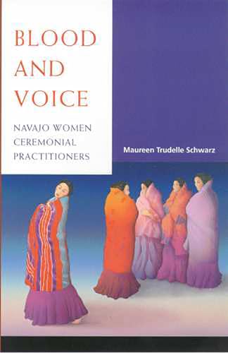 Beispielbild fr Blood and Voice: Navajo Women Ceremonial Practitioners zum Verkauf von Chapter II