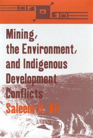 Beispielbild fr Mining, the Environment, and Indigenous Development Conflicts zum Verkauf von Half Price Books Inc.